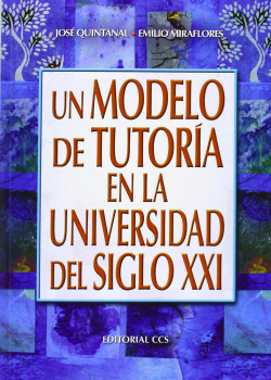 UN MODELO DE TUTORIA EN LA UNIVERSIDAD DEL SIGLO