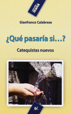 QUE PASARIA SI...CATEQUISTAS NUEVOS