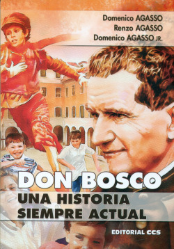 DON BOSCO, UNA HISTORIA SIEMPRE ACTUAL