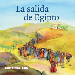 LA SALIDA DE EGIPTO UNA HISTORIA DEL ANTIGUO TESTAMENTO