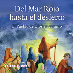 DEL MAR ROJO HASTA EL DESIERTO EL PUEBLO DE DIOS EN CAMINO