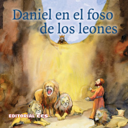 DANIEL EN EL FOSO DE LOS LEONES UNA HISTORIA DEL ANTIGUO TES