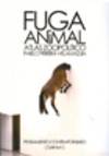 Fuga animal. Atlas zoopol�tico
