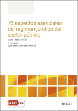 75 aspectos esenciales del r�gimen jur�dico del sector p�blico: T
