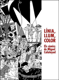 L�nia, llum, color.Els comics de Miguel Calatayud