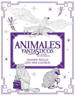 Animales fant�sticos y d�nde encontrarlos: criaturas m�gicas. Libro para colorear
