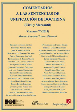 Comentarios a las Sentencias de Unificaci�n de Doctrina. Civil y Mercantil. Volumen 7. 2015
