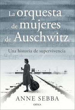 La orquesta de mujeres de Auschwitz