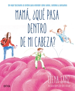 Mam�, �qu� pasa dentro de mi cabeza?
