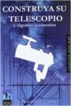 CONSTRUYA SU TELESCOPIO - COLECCION MANUALES