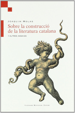 Sobre la construcci� de la literatura catalana i altres assaigs