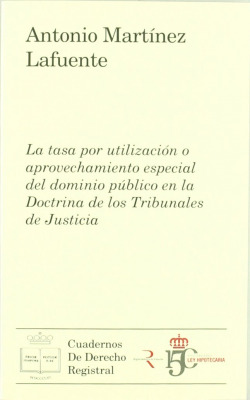 La tasa por utilizaci�n o aprovechamiento especial del dominio p�blico en la doctrina de los tribunales de justicia