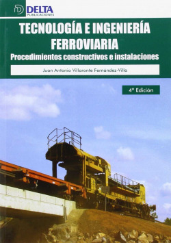 TECNOLOGIA E INGENIERIA FERROVIARIA (4�ED.)
