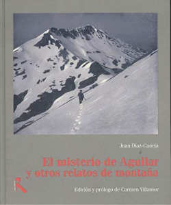 EL MISTERIO DE AGUILAR Y OTROS RELATOS DE MONTA�A