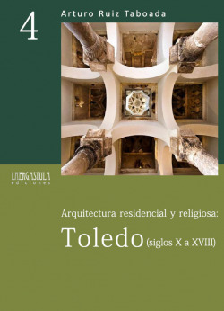 ARQUITECTURA RESIDENCIAL Y RELIGIOSA (SIGLOS X A XVIII) TOLE