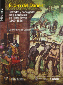 El oro del Dari�n : entradas y cabalgadas en la conquista de