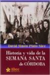 HISTORIA Y VIDA DE LA SEMANA SANTA DE CORDOBA