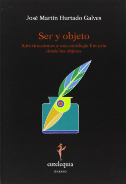 Ser y objeto Aproximaciones a una ontolog�a literaria desde