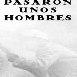 PASARON UNOS HOMBRES
