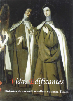 VIDAS EDIFICANTES. HISTORIAS DE CARMELITAS