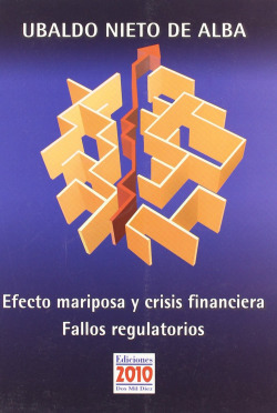 EFECTO MARIPOSAS Y CRISIS FINANCERA: FALLOS REGULATORIOS