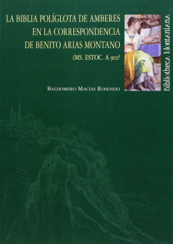 La Biblia Pol�glota de Amberes en la correspondencia de Beni