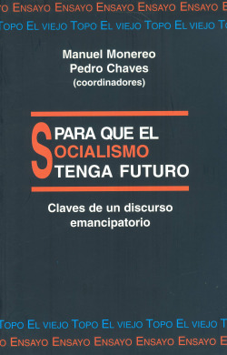 PARA QUE EL SOCIALISMO TENGA FUTURO-CLAVES DE UN DISCURSO EM