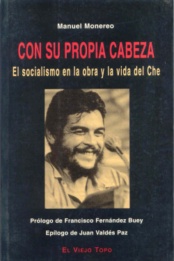 CON SU PROPIA CABEZA - EL SOCIALISMO EN LA OBRA Y VIDA DEL C