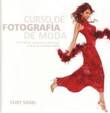 Curso de fotograf�a de moda : principios, pr�cticas y t�cnic