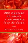 208 MANERAS DE VOLVER A UN HOMBRE LOCO DE DESEO