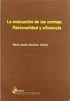 Evaluacion de las normas. Racionalidad y eficiencia
