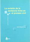Revision de la sentencia firme en el proceso civil, la.