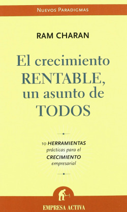 EL CRECIMIENTO RENTABLE, UN ASUNTO DE TODOS