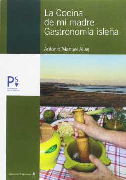 LA COCINA DE MI MADRE GASTRONOM�A ISLE�A