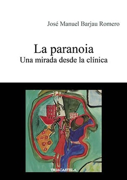 La paranoia: Una mirada desde la cl�nica