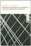 MODELOS PROBABIL�STICOS APLICADOS A LA TEOR�A GENERAL DE VAL