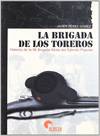 La Brigada de los Toreros