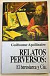 RELATOS PERVERSOS: EL HERESIARCA Y CIA