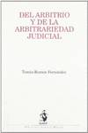 DEL ARBITRIO Y DE LA ARBITRARIEDAD