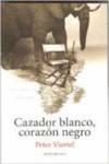 CAZADOR BLANCO CORAZON NEGRO