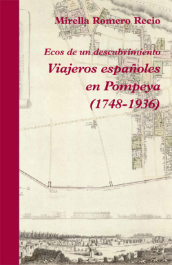 VIAJEROS ESPA�OLES EN POMPEYA 1748-1936
