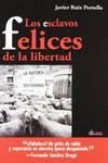 ESCLAVOS FELICES, LOS
