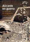 ALICANTE EN GUERRA LA VIDA EN LA RETAGUARDIA (1936-1939)