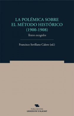 LA POLEMICA SOBRE EL METODO HISTORICO (1900-1908) TEXTOS ESC