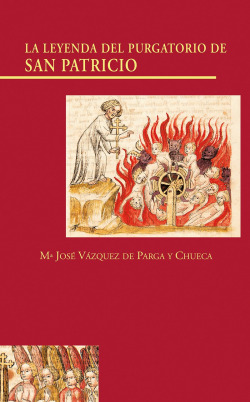 LA LEYENDA DEL PURGATORIO DE SAN PATRICIO. CON LA TRANSCRIPC