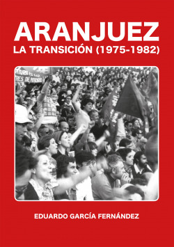 ARANJUEZ. LA TRANSICION (1975-1982)