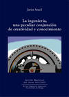 LA INGENIER�A, UNA PECULIAR CONJUNCION DE CREATIVIDAD Y CONO