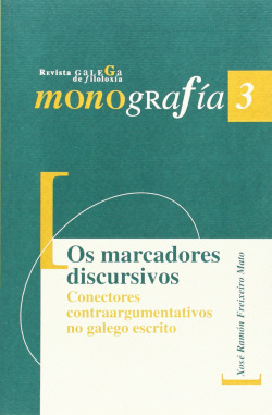 Os marcadores discursivos. Conectores contraargumentativos no galego escrito