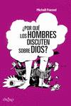 POR QUE LOS HOMBRE DISCUTEN SOBRE DIOS