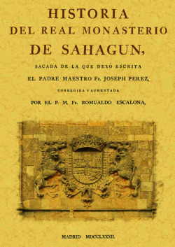 Historia del Real Monasterio de Sahagún